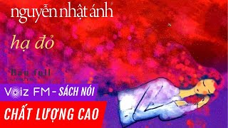 Sách nói Hạ Đỏ  Nguyễn Nhật Ánh  Voiz FM [upl. by Droffats809]