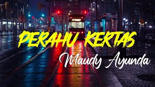 Maudy Ayunda  Perahu Kertas  Lirik Lagu [upl. by Noruq32]