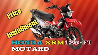 The all New Honda XRM 125fi Motard  InstallmentPrice [upl. by Aenehs863]