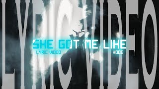 Kode  She Got Me Like Lyric Video [upl. by Martijn]