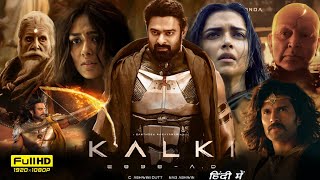 Kalki 2898 AD Full Movie  Prabhas Amitabh Bachchan Deepika Padukone  1080p HD Facts amp Review [upl. by Notxed]