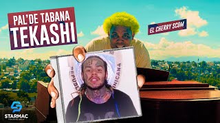 El Cherry Scom  Pal De Tabana Tekashi Video Oficial [upl. by Idola]