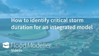 How to identify critical storm duration for an integrated hydrologyhydraulic model [upl. by Orvas]