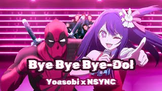 Bye Bye Byedol Yoasobi x NSYNC Mashup [upl. by Einner]