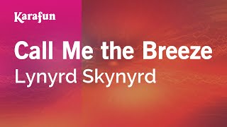 Call Me the Breeze  Lynyrd Skynyrd  Karaoke Version  KaraFun [upl. by Selym]