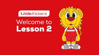 Little Kickers  Welcome to Lesson 2  Football for Kids [upl. by Mark3]