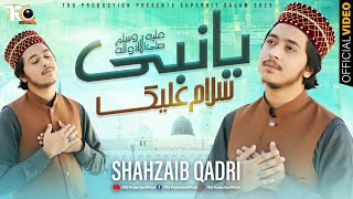 Ya Nabi Salam Alaika  New Durood o Salam 2023  Shahzaib Qadri  TRQ Production [upl. by Rozalin]