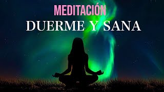 Meditación Guiada para Dormir y Sanar AUTOSANACIÓN [upl. by Oiramej675]