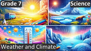 Grade 7  Science  Weather and Climate  Free Tutorial  CBSE  ICSE  State Board [upl. by Nuajed]