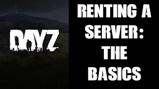 DayZ Console Modding Beginners Guide Why amp Where To Rent A Server How Many Slots amp How To Manage [upl. by Gilman771]