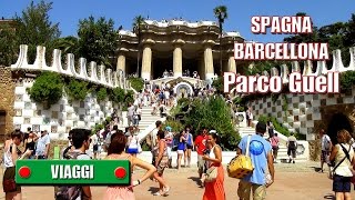 BARCELLONA  Parco di Güell  di Sergio Colombini [upl. by Dlnaod66]