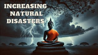 Buddhism Increasing Natural Disasters The overwhelming karma of humanity [upl. by Gorlin572]