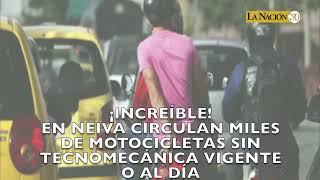 Miles de motocicletas circulan por las calles de Neiva sin revisión tecnomecánica al día [upl. by Liatrice]