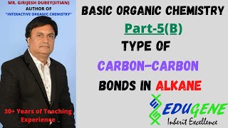 Types Of CarbonCarbon Bonds in Alkane  By Girijesh DubeyIITIAN [upl. by Kevan317]