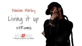 Damian Marley  Living it up  23 Remix MLK RMX  Prod By MaLeeK [upl. by Mcclure]