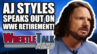 AJ Styles SPEAKS OUT On WWE RETIREMENT Rumors  WrestleTalk News Dec 2017 [upl. by Balkin]