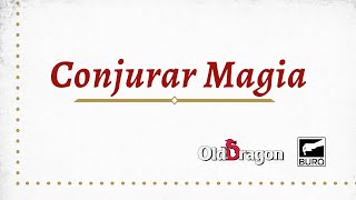 Conjurar Magia  Old Dragon [upl. by Maurizia]