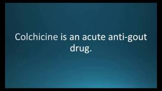 How to pronounce colchicine Colcrys Memorizing Pharmacology Flashcard [upl. by Oicnedif207]