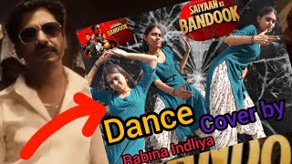 Saiyaan ki Bandook Dance 💃cover by RabinaIndliya 😎 Nawazuddin siddiquiPranjal DahiyaSonu thukral [upl. by Accire]