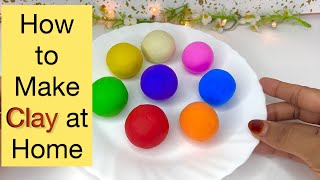 Diy How to make Clay at home easy  homemade air dry clay  homemade play dough Clay creations Idea [upl. by Acina]