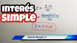 Interés SIMPLE en Matemáticas FINANCIERAS paso a paso [upl. by Wan]