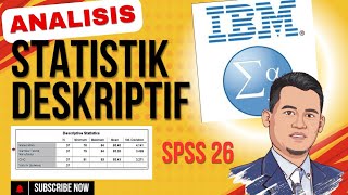 ANALISIS STATISTIK DESKRIPTIF DENGAN IBM SPSS 26 [upl. by Schroer]