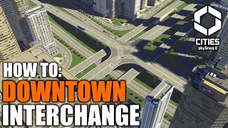 How to Create a High Traffic Downtown Interchange in Cities Skylines 2 [upl. by Ennasil]