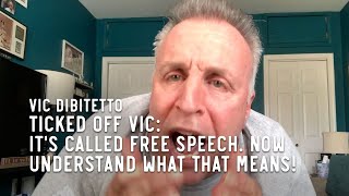 Ticked Off Vic Its called free speech Now understand what that means [upl. by Basia959]