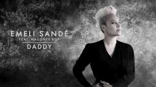 Emeli Sandé  Daddy Ft Naughty Boy Official Audio [upl. by Ause785]