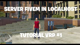 CUM SA FACI UN SERVER DE FIVEM vRP IN LOCALHOST Tutorial vRP 1 [upl. by Zerla553]