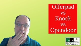 Offerpad vs Knock vs Opendoor [upl. by Akela]