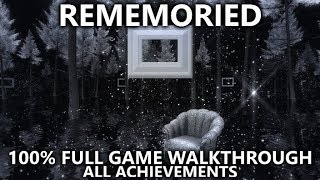 Rememoried  100 Full Game Walkthrough  All Achievements in Under 30 Minutes [upl. by Burleigh]