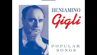 Beniamino Gigli Popular Songs from his prime between 1926 to 1940 [upl. by Zachariah]