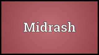 Midrash Meaning [upl. by Callan468]