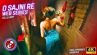 O Sajni Re Web Series Story cast Free Episodes Update  Netseries [upl. by Aileme]