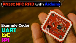 PN532 RFID NFC Module with Arduino How to use HSU UART SPI amp I2C [upl. by Macintosh]