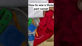 How to sew a three part corset patternmaking pattern fashion [upl. by Cutcheon]