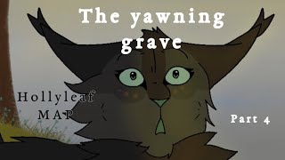 The yawning grave  Hollyleaf AU map part 4  WARRIOR CATS [upl. by Carmencita]