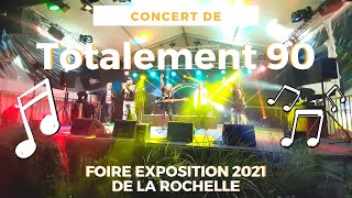 Concert Totalement 90 à la Foire Expo de La Rochelle 2021  LPR [upl. by Ozne200]