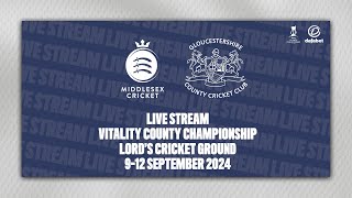 MIDDLESEX V GLOUCESTERSHIRE LIVE STREAM  VITALITY COUNTY CHAMPIONSHIP DAY THREE [upl. by Attennyl401]