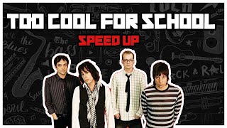 Too cool for school  Fountains Of Wayne Speed Up [upl. by Aslin]