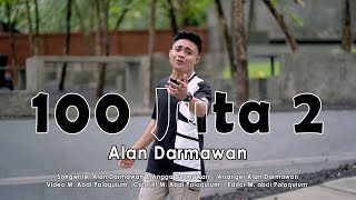 100 Juta 2  Alan Darmawan Official Music Video [upl. by Dilan]