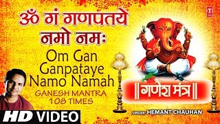 Om Gan Ganpataye Namo Namah Ganesh Mantra By Hemant Chauhan Full Song I Jai Jai Dev Ganesh [upl. by Nonrev]