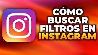 Cómo explorar filtros en Instagram 2024 [upl. by Truk]