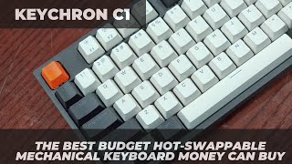 Keychron C1 The Best Budget Hotswappable Mechanical Keyboard for Just 55 Dollars [upl. by Fauch873]