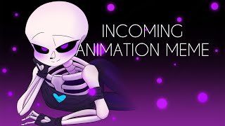 【UndertaleAUmeme】【Lust sans】16INCOMING ANIMATION MEME [upl. by Siramay]