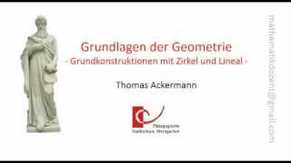 Grundlagen der Geometrie  Grundkonstruktionen mit Zirkel und Lineal Teil 1 [upl. by Domeniga]