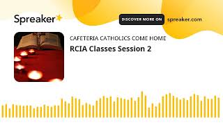 RCIA Classes Session 2 [upl. by Aniraz]