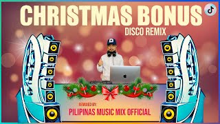 CHRISTMAS BONUS  quotibigay niyo naquot Pinoy Viral Hits Pilipinas Music Mix Official Remix Disco Aegis [upl. by Ame]