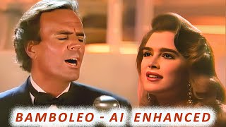 Julio Iglesias  Bamboleo  Enhanced by AI [upl. by Alicia]